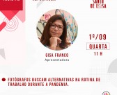 Fotógrafos buscam alternativas na rotina de trabalho durante a pandemia.
